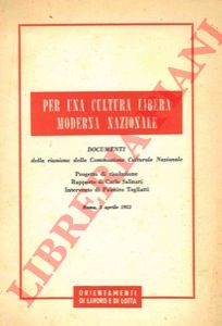 - - Per una cultura libera moderna nazionale.