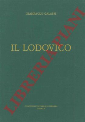 GALASSI Giampaolo - - Il Lodovico.