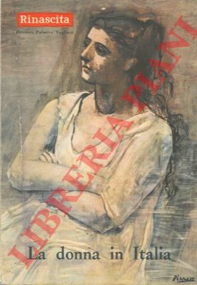 - - La donna in italia. (Rinascita - Rassegna di politica e di cultura italiana).