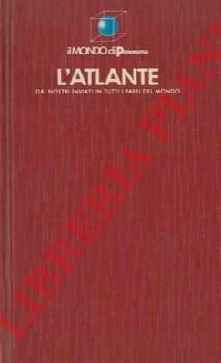 (SABELLI FIORETTI Claudio) - - L'Atlante  dai nostri inviati in utti i paesi del mondo.
