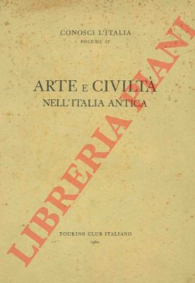 - - Arte e civilt nell'Italia antica.