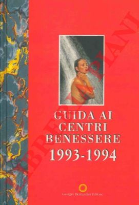 (TODISCO Paolo) - - Guida ai centri benessere. 1993 - 1994.