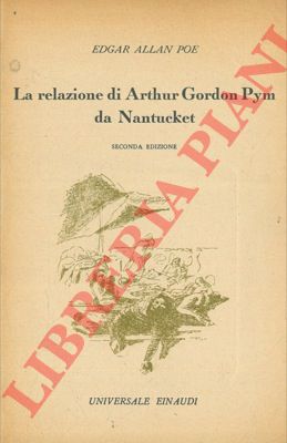 POE Edgar Allan - - La relazione di Arthur Gordon Pym da Nantucket.