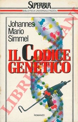 SIMMEL Johannes Mario - - Il codice genetico.