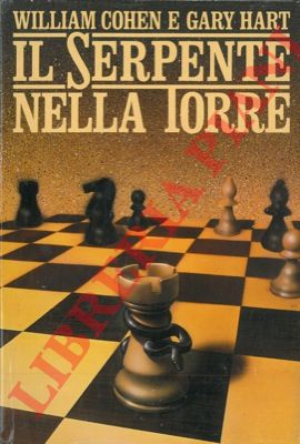 COHEN William - HART Gary - - Il serpente nella torre.