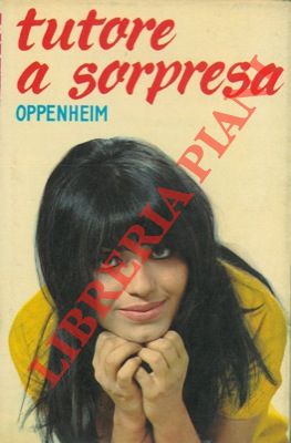 OPPENHEIM - - Tutore a sorpresa.