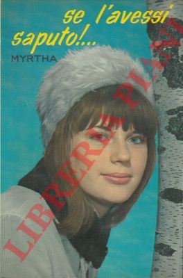 MYRTHA - - Se l'avessi saputo!