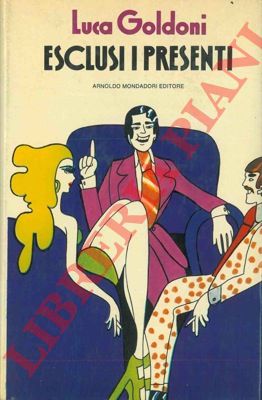 GOLDONI  Luca - - Esclusi i presenti.