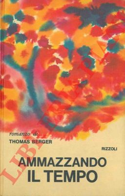 BERGER Thomas - - Ammazzando il tempo.