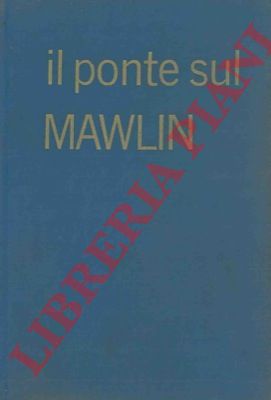COOPER Brian - - Il ponte sul Mawlin.