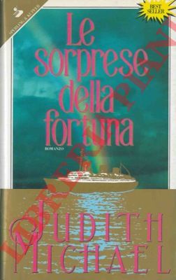 MICHAEL Judith - - Le sorprese della fortuna.