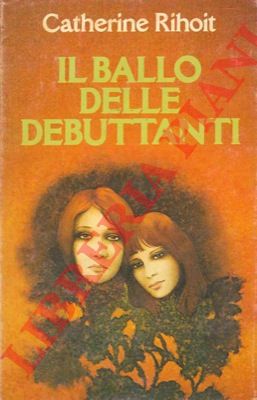 RIHOIT Catherine - - Il ballo delle debuttanti.