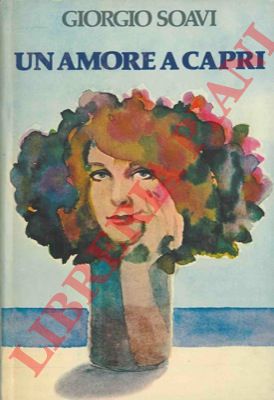 SOAVI Giorgio - - Un amore a Capri.