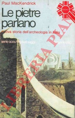 MacKENDRICK Paul - - Le pietre parlano.