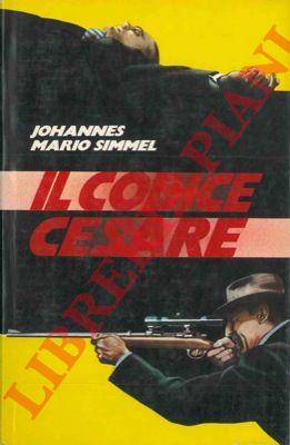 SIMMEL Johannes Mario - - Il Codice Cesare.
