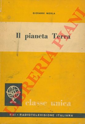 MERLA Giovanni - - Il pianeta terra.