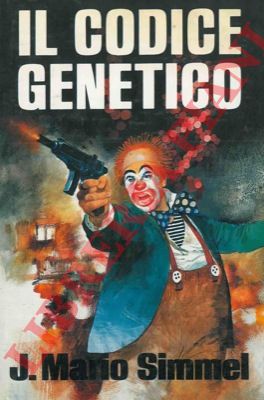 SIMMEL Johannes Mario - - Il codice genetico.