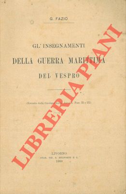 FAZIO G. - - Gli insegnamenti della guerra marittima del Vespro.