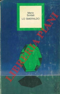 SOLDATI Mario - - Lo smeraldo.