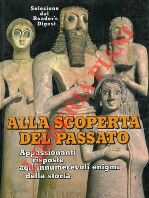 - - Alla scoperta del passato.