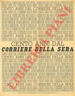 - - Cento anni dal Corriere della Sera.