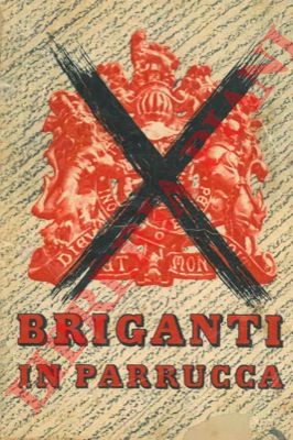 - - Briganti in parrucca.
