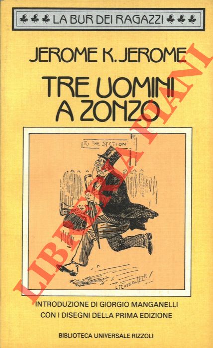 JEROME Jerome K. - - Tre uomini a zonzo.