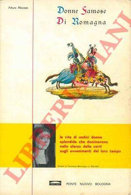 MAZZEO Arturo - - Donne famose di Romagna.