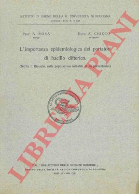 ROSA A. - CHIECO A. - - L'importanza epidemiologica dei portatori di bacillo batterico. (Nota I. Ricerca sulla popolazione infantile di un preventorio).
