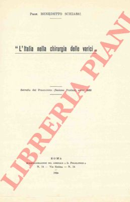 SCHIASSI Benedetto - - L'Italia nella chirurgia delle varici.