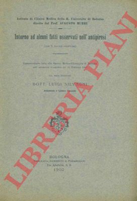 SILVAGNI Luigi - - Intorno ad alcuni fatti osservati nell'antipiresi.