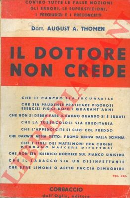 THOMEN August A. - - Il dottore non crede.