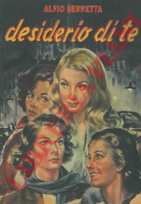 BERRETTA Alfio - - Desiderio di te.