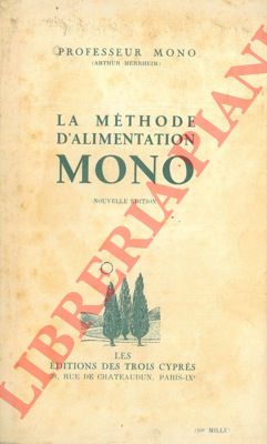 MONO (Prof. Arthur Merrheim) - - La mthode d'alimentation Mono.