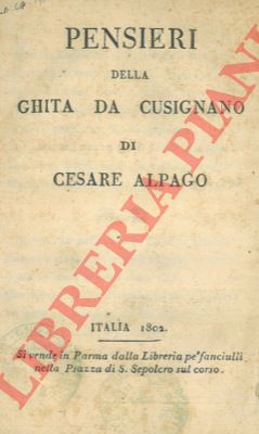 ALPAGO Cesare - - Pensieri della Ghita da Cusignano.