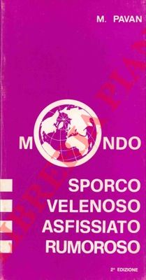 PAVAN M(ario) - - Sporco velenoso asfissiato rumoroso.