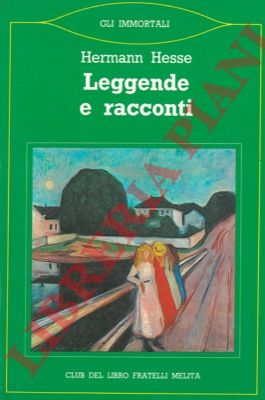 HESSE Hermann - - Leggende e racconti.