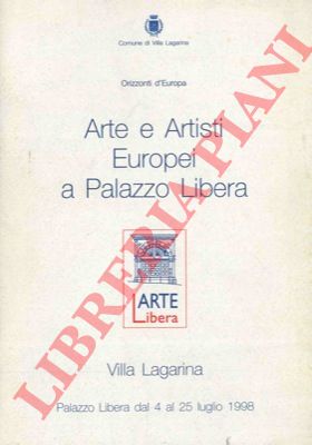 - - Orizzonte d'Europa. Arte e artisti europei a Palazzo Libera.