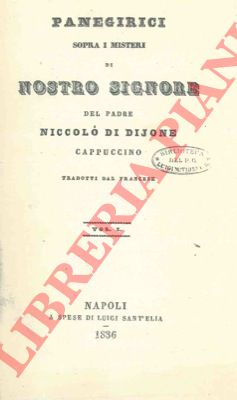 Niccol di Dijone - - Panegirici sopra i misteri di Nostro Signore.