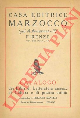 Marzocco/Bemporad - - Catalogo dei libri di letteratura amena, di cultura e di pratica utilit. In appendice le Edizioni Agnelli.