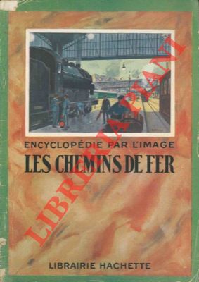 - - Les chemins de fer.
