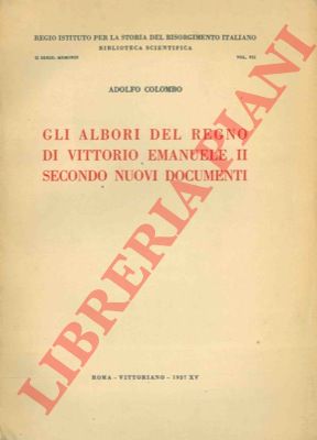COLOMBO Adolfo - - Gli albori del regno di Vittorio Emanuele II secondo nuovi documenti.