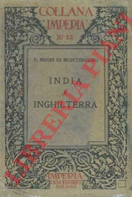 NEGRI DI MONTENEGRO F. - - India e Inghilterra.