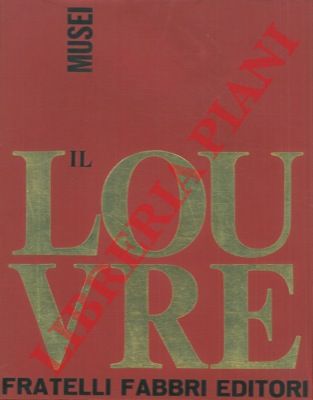 AA. VV. - - Il Louvre vol. I - II.
