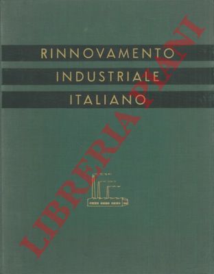 - - Rinnovamento industriale italiano.