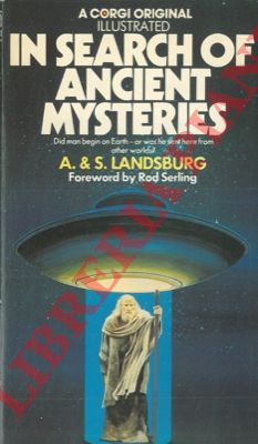 LANDSBURG A. & S. - - In search of ancient mysteries.