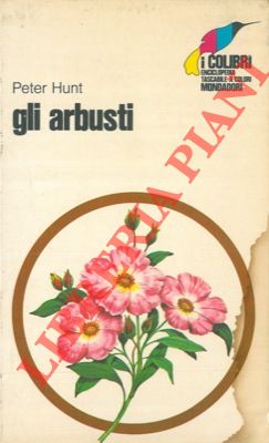 HUNT Peter - - Gli arbusti.