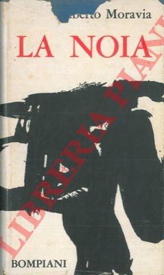 MORAVIA Alberto - - La noia.