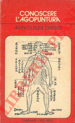 DARRAS Jean-Claude - - Conoscere l'agopuntura.