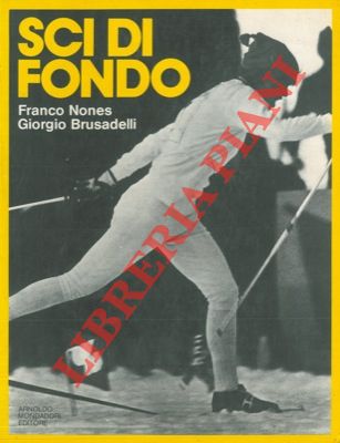 NONES Franco - BRUSADELLI Giorgio - - Sci di fondo.